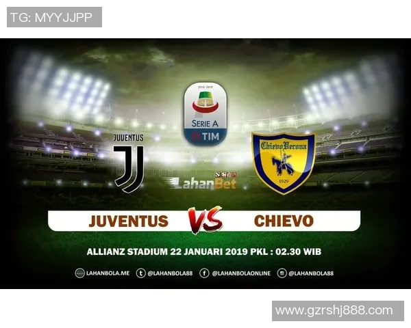 切沃与尤文图斯精彩对决回顾分析及比赛亮点总结