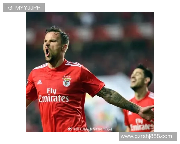 布拉加对阵本菲卡赛事分析与推荐策略详解