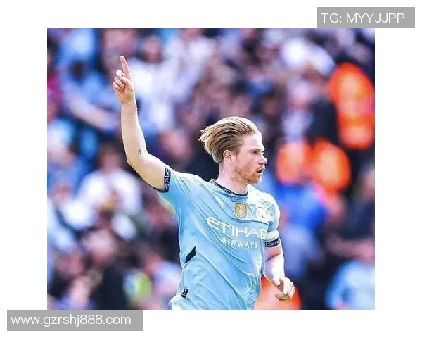 德布劳内复出展现统治力三助攻助曼城大胜对手