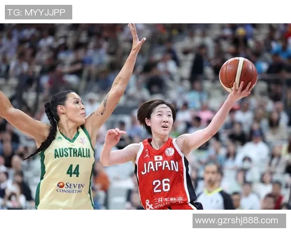 澳大利亚女篮对阵日本女篮精彩对决分析与赛前预测 澳大利亚女篮对阵日本女篮精彩对决分析与赛前预测